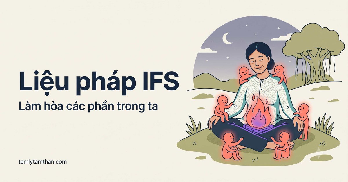 Liệu pháp IFS (hệ thống gia đình nội tâm) là gì?