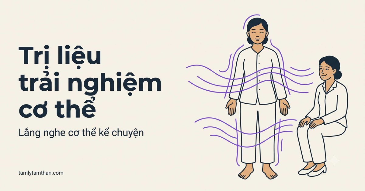 Liệu pháp trải nghiệm cơ thể (SE) chữa sang chấn