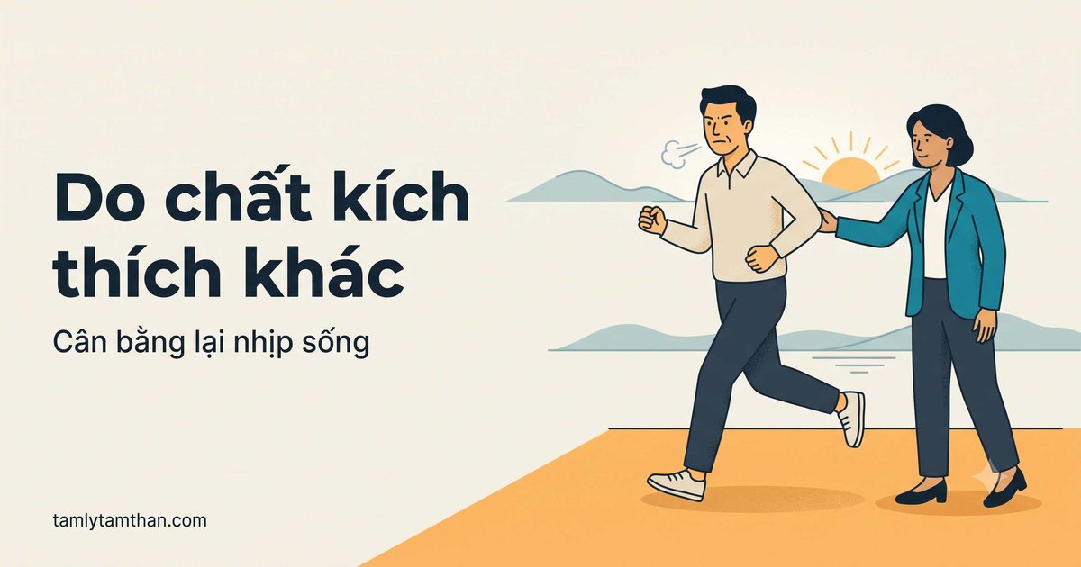 Rối loạn do chất kích thích: cơn phấn khích, cú sụp và đường về